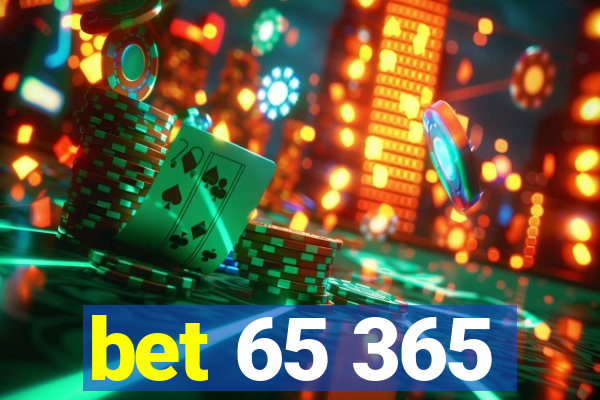 bet 65 365